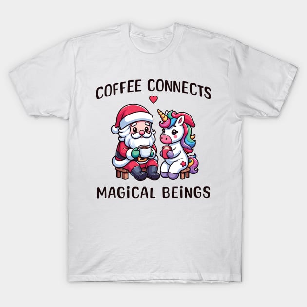 Coffee connects magical beings - Unicorn and Santa T-Shirt by Kicosh